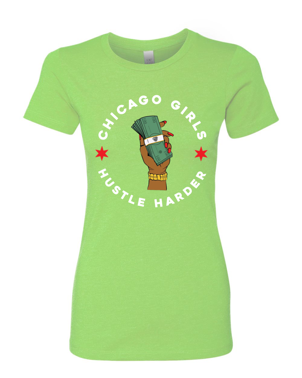 “Chicago Girls Hustle Harder” Women’s Fitted Tee