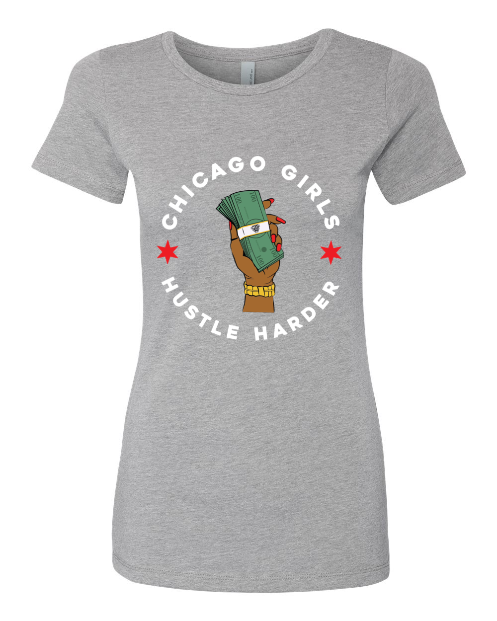 “Chicago Girls Hustle Harder” Women’s Fitted Tee