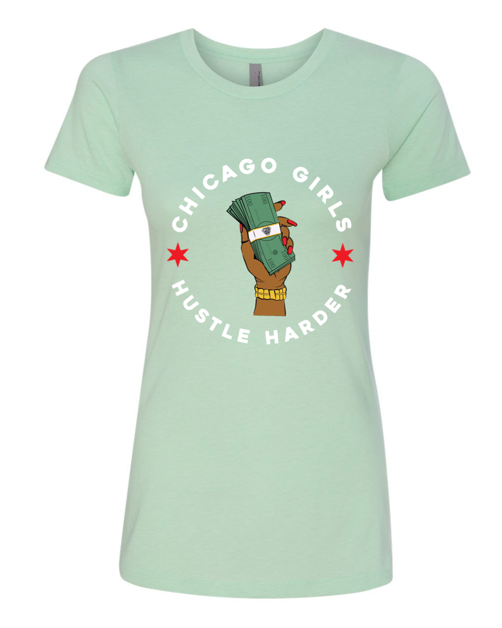“Chicago Girls Hustle Harder” Women’s Fitted Tee