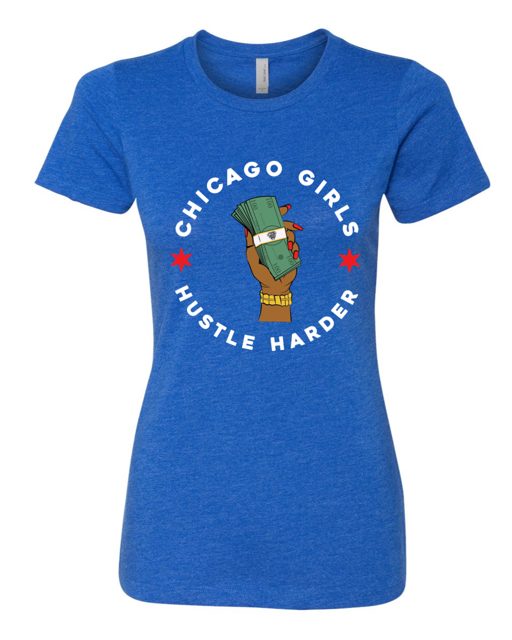 “Chicago Girls Hustle Harder” Women’s Fitted Tee