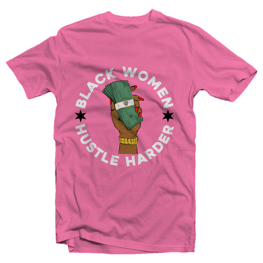 “Black Women Hustle Harder” Women’s Fitted Tee