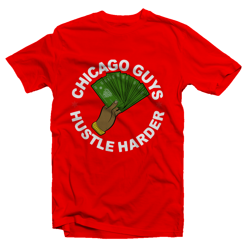 "Chicago Guys Hustle Harder" Tee