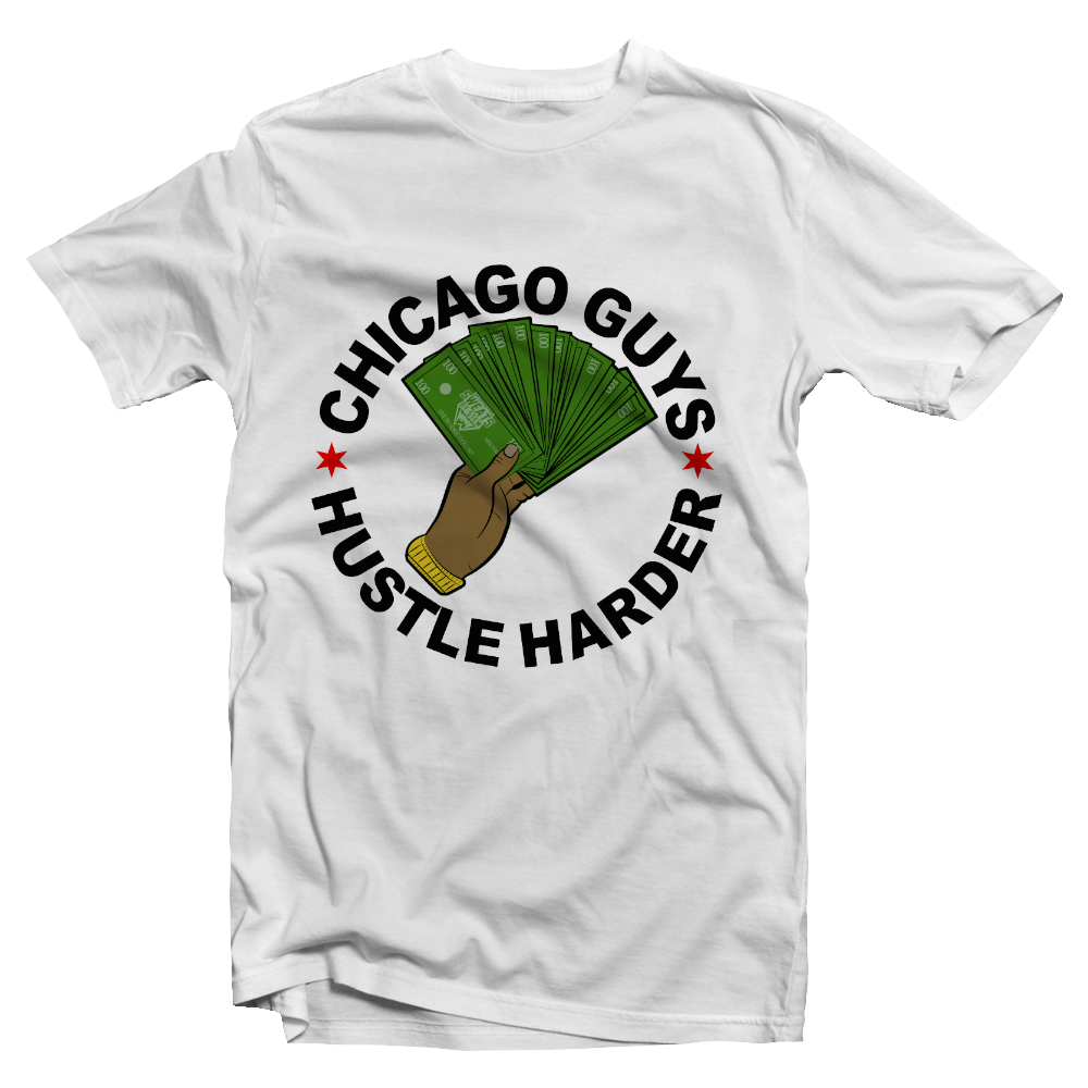 "Chicago Guys Hustle Harder" Tee