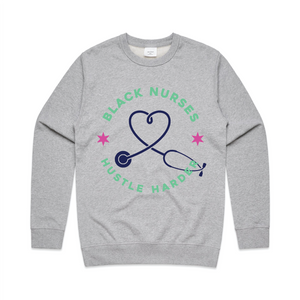 “Nurses Hustle Harder” Crewneck