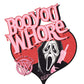 “Boo You Whore”