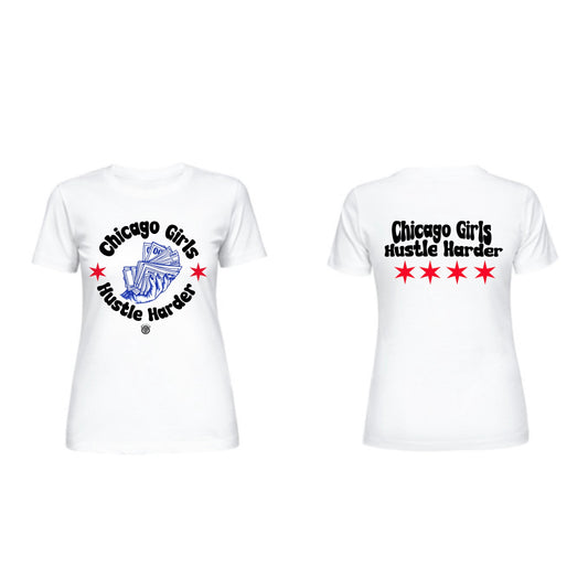 Chicago Girls Hustle Harder Ten Year Tee