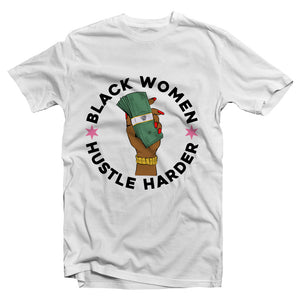 “Black Women Hustle Harder” Women’s Fitted Tee