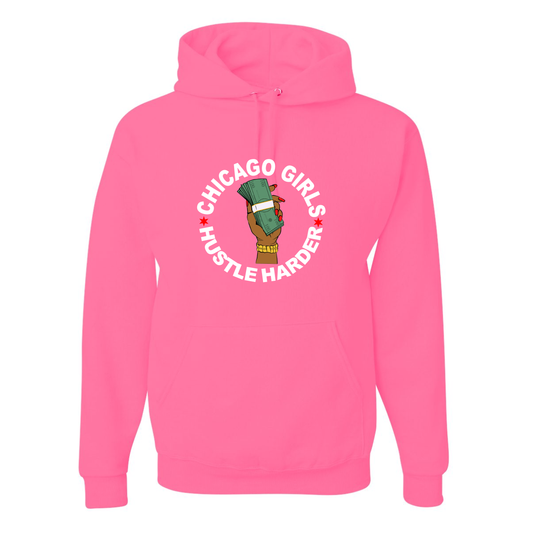 Chicago Girls Hustle Harder Hoodie
